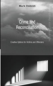 Title: Crime and Reconciliation, Author: Mark Umbreit