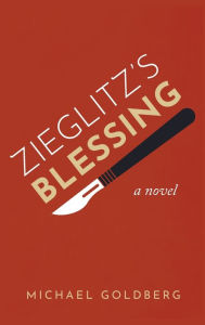 Title: Zieglitz's Blessing, Author: Michael Goldberg