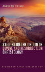 Studies on the Origin of Divine and Resurrection Christology