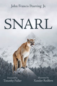 Title: Snarl, Author: John Francis Pearring Jr