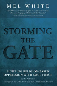 Title: Storming the Gate, Author: Mel White