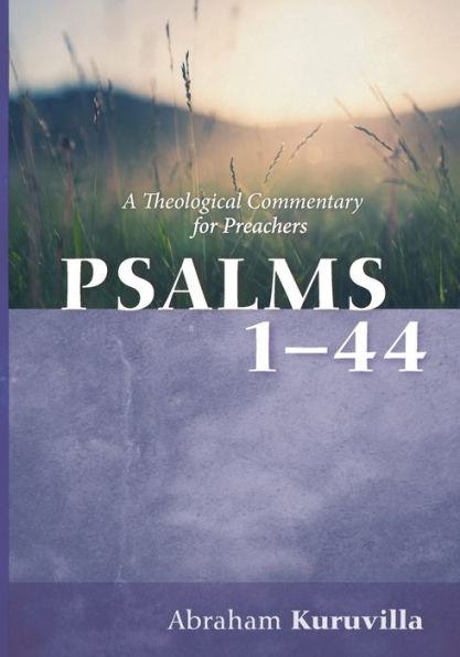 Psalms 1-44: A Theological Commentary for Preachers