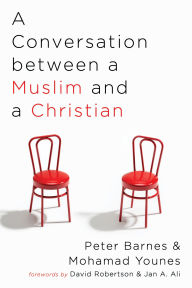 Title: A Conversation between a Muslim and a Christian, Author: Peter Barnes