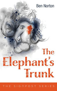 Title: The Elephant's Trunk, Author: Ben Norton