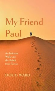 Title: My Friend Paul, Author: Doug Ward
