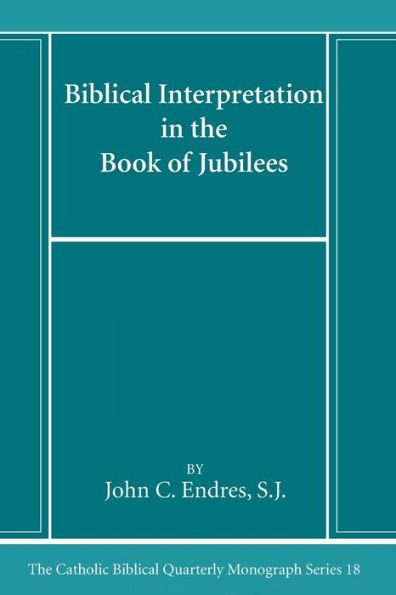 Biblical Interpretation in the Book of Jubilees