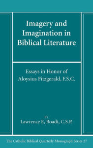 Title: Imagery and Imagination in Biblical Literature, Author: Lawrence Csp Boadt