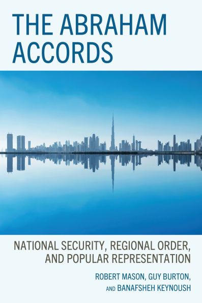 The Abraham Accords: National Security, Regional Order, and Popular Representation