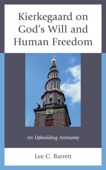 Kierkegaard on God's Will and Human Freedom: An Upbuilding Antinomy