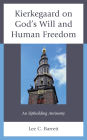 Kierkegaard on God's Will and Human Freedom: An Upbuilding Antinomy