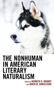 Title: The Nonhuman in American Literary Naturalism, Author: Paul Baggett