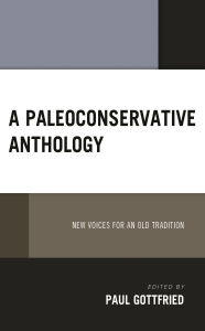 Title: A Paleoconservative Anthology: New Voices for an Old Tradition, Author: Wayne Allensworth