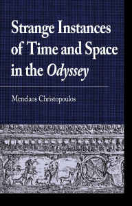 Title: Strange Instances of Time and Space in the Odyssey, Author: Menelaos Christopoulos