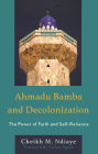 Ahmadu Bamba and Decolonization: The Power of Faith and Self-Reliance