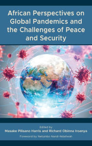 Title: African Perspectives on Global Pandemics and the Challenges of Peace and Security, Author: Netumbo Nandi-Ndaitwah
