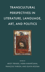 Title: Transcultural Perspectives in Literature, Language, Art, and Politics, Author: Rédouane Abouddahab
