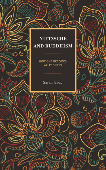 Nietzsche and Buddhism: How One Becomes What One Is