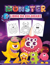 Monster Libro da Colorare per Bambini: Mostri spaventosi libro da colorare per bambini e ragazzi di tutte le etï¿½