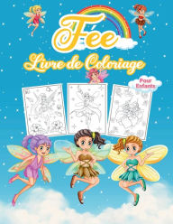 Title: Fï¿½e Livre de Coloriage pour Enfants: Livre de fï¿½es merveilleux pour les enfants et les filles, Author: Tonnbay