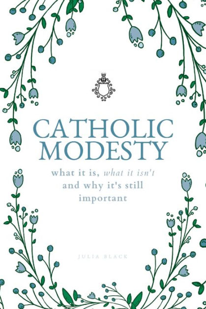 catholic-modesty-by-julia-black-paperback-barnes-noble