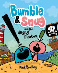 Alternative view 1 of Bumble & Snug and the Angry Pirates