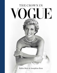 Title: The Crown in Vogue, Author: Robin Muir