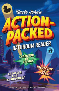 Title: Uncle John's Action-Packed Bathroom Reader, Author: Bathroom Readers' Institute
