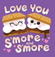 Title: Love You S'more & S'more, Author: Dienesa Le