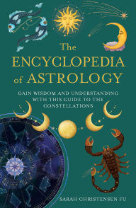 Title: The Encyclopedia of Astrology, Author: Sarah Christensen Fu