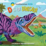 Title: Smithsonian Kids: D Is for Dinosaur, Author: Courtney Acampora