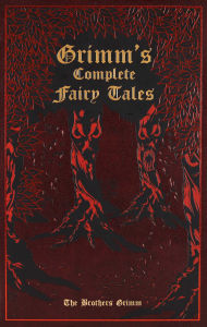 Title: Grimm's Complete Fairy Tales, Author: Jacob Grimm