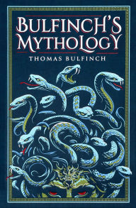 Title: Bulfinch's Mythology, Author: Thomas Bulfinch