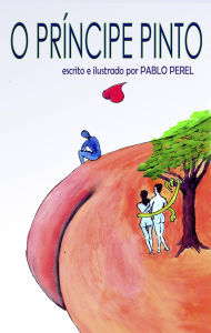 Title: O Príncipe Pinto: O essencial é evidente aos olhos de quem quer ver, Author: Pablo Perel