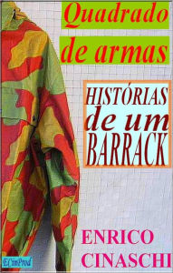 Title: Quadrado De Armas: História Gay Ambientada Em Quartel Militar, Author: Enrico Cinaschi