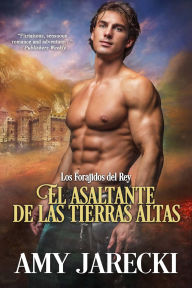 Title: El Asaltante de las Tierras Altas, Author: Amy Jarecki