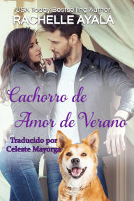 Title: Cachorro de Amor de Verano, Author: Rachelle Ayala