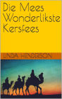 Die Mees Wonderlikste Kersfees