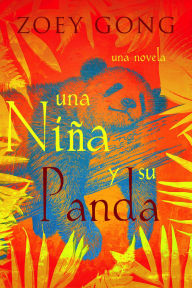 Title: Una niña y su panda, Author: Zoey Gong