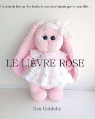 Title: Le lièvre rose, Author: Eva Goldsby