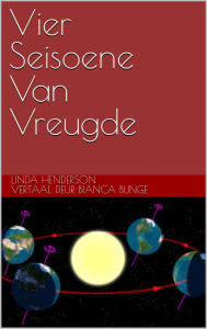 Title: Vier Seisoene Van Vreugde, Author: Linda Henderson