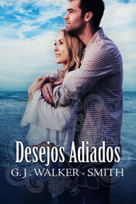 Title: Desejos Adiados, Author: G.J. Walker-Smith