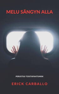 Title: Melu sängyn alla, Author: Erick Carballo