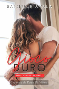 Title: Gioco duro, Author: Rachelle Ayala
