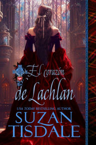 Title: El corazón de Lachlan, Author: Suzan Tisdale