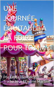 Title: Une journée équitable à la foire pour Tommy, Author: Linda Henderson