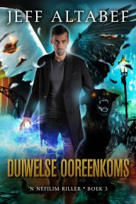Title: Duiwelse Ooreenkoms: 'n Aangrypende bonatuurlike riller, Author: Jeff Altabef