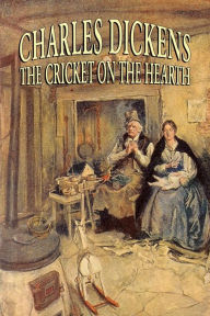 Title: The Cricket on the Hearth, Author: Charles Dickens