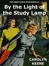 Title: By the Light of the Study Lamp, Author: Carolyn Keene