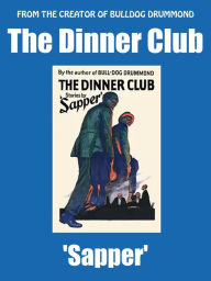 Title: The Dinner Club, Author: Sapper