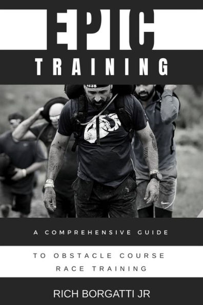 Epic Training: A Comprehensive Guide to Obstacle Course Race Training